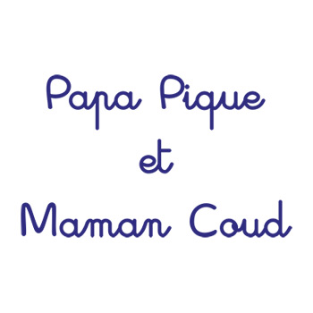 Papa pique et maman coud